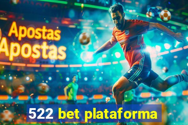 522 bet plataforma